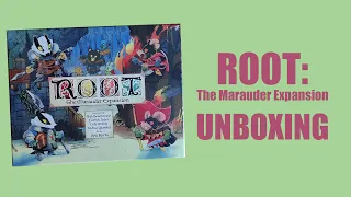 Root: The Marauder Expansion UNBOXING