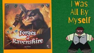 Me vs AO, Who Becomes the New Forgemaster?- Forges of Ravenshire Solo Play by The Groom