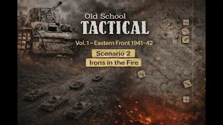 Old School Tactical Playthrough - Part 1/2 – Scenario 02: Irons in the Fire