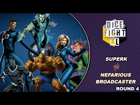 Dice Masters Dice Fight XL || Round 4 (SuperK vs Nefarious Broadcaster)