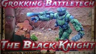 The Black Knight, Grokking Battletech