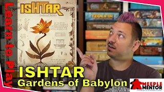Learn to Play Ishtar: Gardens of Babylon