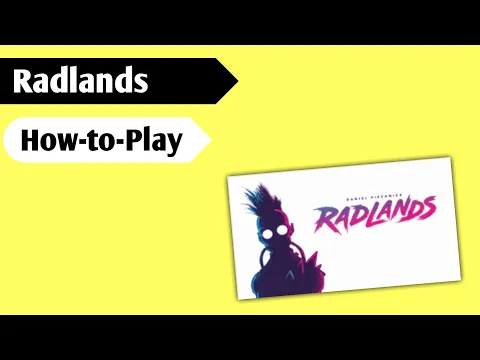 Being the Radist: How to Play Radlands