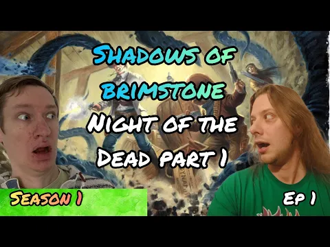 Shadows of Brimstone : Night of the Dead Part 1