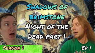 Shadows of Brimstone : Night of the Dead Part 1