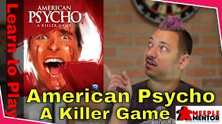 Learn to Play American Psycho: A Killer Game (and variants)