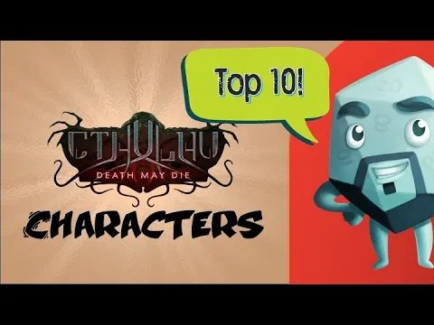 Top 10 Cthulhu: Death May Die Characters - with Zee Garcia
