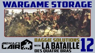 Wargaming Storage 12 | Baggie Solutions with La Bataille des Quatre Bras & Fatal Alliances