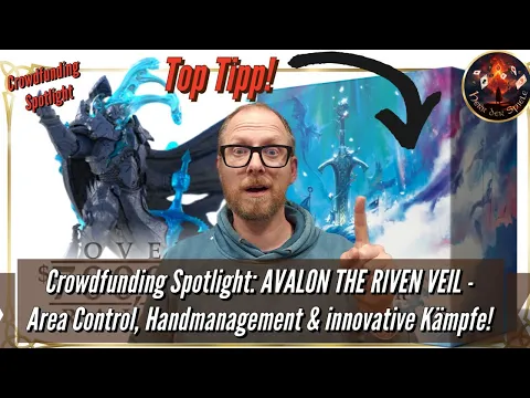 Crowdfunding Spotlight: Avalon the Riven Veil - Area Control, Handmanagement & innovative Kämpfe!