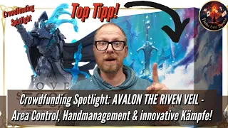 Crowdfunding Spotlight: Avalon the Riven Veil - Area Control, Handmanagement & innovative Kämpfe!