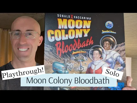 Bad Robots! | Moon Colony Bloodbath | Solo Playthrough