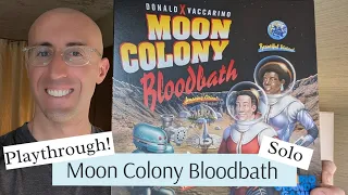 Bad Robots! | Moon Colony Bloodbath | Solo Playthrough