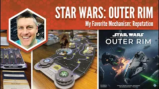 Star Wars Outer Rim: My Favorite Mechanism