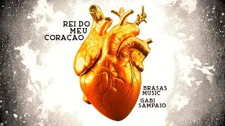 Gabi Sampaio // Rei do Meu Coração (Brasas Music)