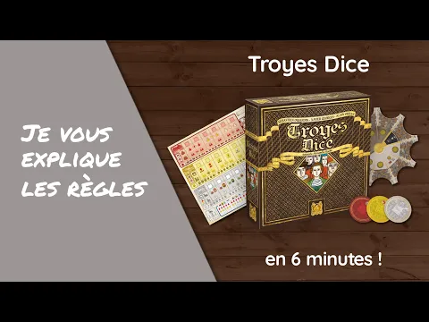 Je vous explique les règles du jeu TROYES DICE en moins de 6 minutes!