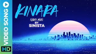 Kinara (Lofi Mix) By Sinista | Latest Hindi Lofi Song 2022 | Aasa Singh | Sid Paul | Eros Now Music