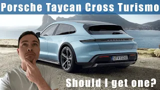 Porsche Taycan Cross Turismo | Will I be getting one?
