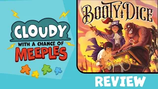 Booty Dice Review - Cloudy with a Chance of Meeples