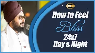 How To Feel Bliss 24 of 7 - Day   Night