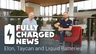 Elon, Taycan and Liquid Batteries