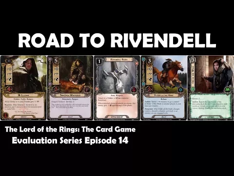 Road to Rivendell Player Card Review | LOTR LCG | Evaluation Series Episode 14