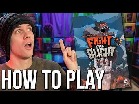 How to Play: Fight the Blight!