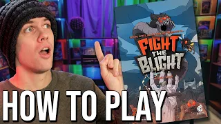 How to Play: Fight the Blight!