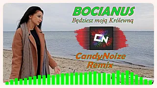 BOCIANUS - Będziesz moją Królewną (CandyNoize Remix)