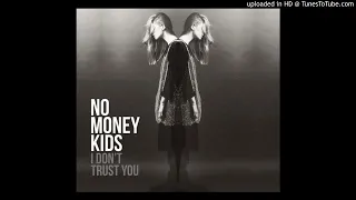 No Money Kids - Rather Be the Devil