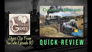 Quick Review of Colorado Midland (Clip from Episode 80)