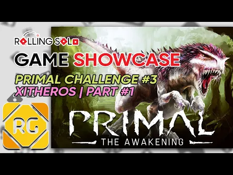 Primal: The Awakening | Challenge #3 Xitheros | Part #1