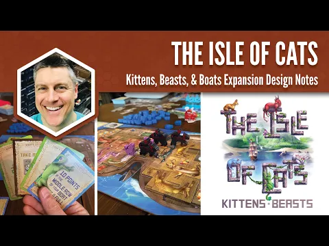 Kittens, Beasts, & Boats (The Isle of Cats Expansion): Design Notes