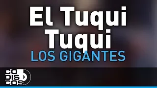 El Tuqui Tuqui, Los Gigantes Del Vallenato - Audio