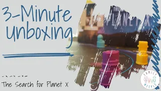 The Search for Planet X - 3-Minute Unboxing