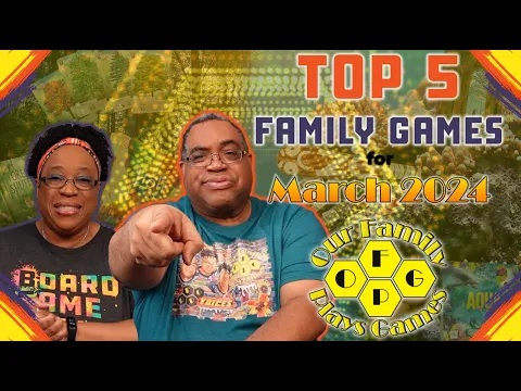 Top 5 Family Games for March 2024 - Top 5's w/ Our Family Plays Games