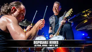 Metallica: Disposable Heroes (Las Vegas, NV - May 9, 2015)