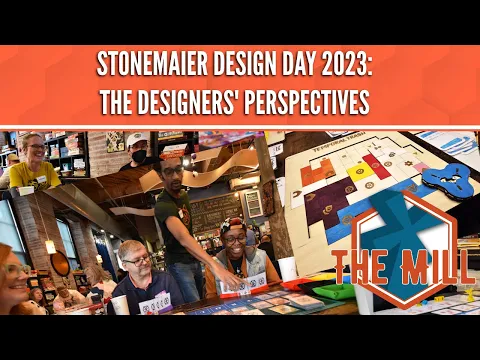 Stonemaier Design Day 2023: The Designers' Perspectives - The Mill