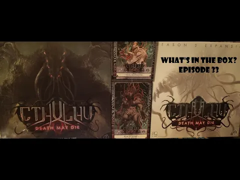 What's In the box? Ep33 Cthulhu Death May Die with Season 2 and Eldar Ones extras Unboxing