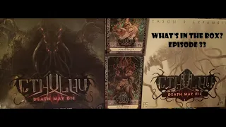 What's In the box? Ep33 Cthulhu Death May Die with Season 2 and Eldar Ones extras Unboxing