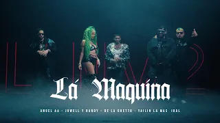 Anuel AA , Jowell & Randy, De La Ghetto, Yailin La Más Viral - La Máquina (Video Oficial) LLNM2