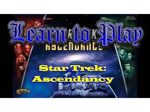 Learn to Play:  Star Trek Ascendancy
