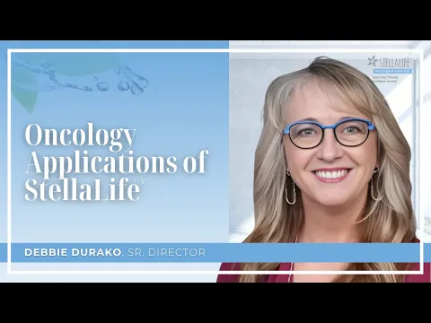Oncology Applications of StellaLife with Debbie Durako, Sr. Director