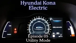 Hyundai Kona Electric - Ep 05 - Utility Mode