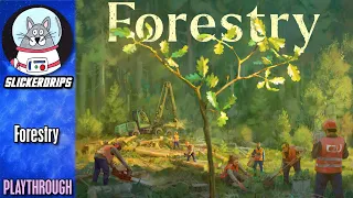 Forestry | Solo Playthrough