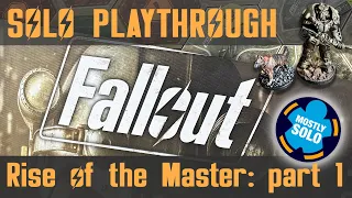 Fallout the Board game: Rise of the Master - Session 1