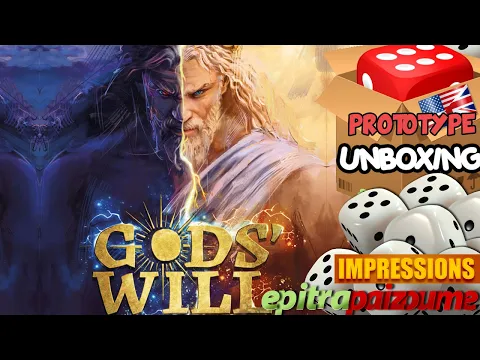 Gods' Will - Prototype Unboxing & First Impressions (EN) | Epitrapaizoume