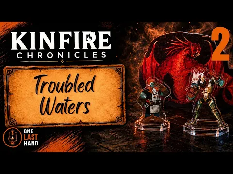 Kinfire Chronicles: Night’s Fall Ep.2 — Troubled Waters | Campaign Playthrough
