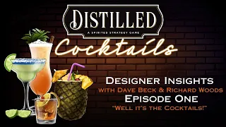 Distilled: Cocktails - Designer Insights - Episode 1