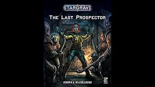 Rob Looks at Stargrave the last prospector