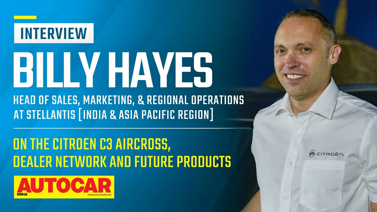 Billy Hayes on the Citroen C3 Aircross, dealer network and future models | Interview | Autocar India